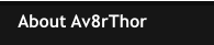 About Av8rThor